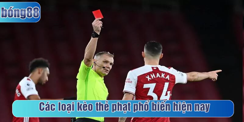Các loại kèo thẻ phạt phổ biến hiện nay
