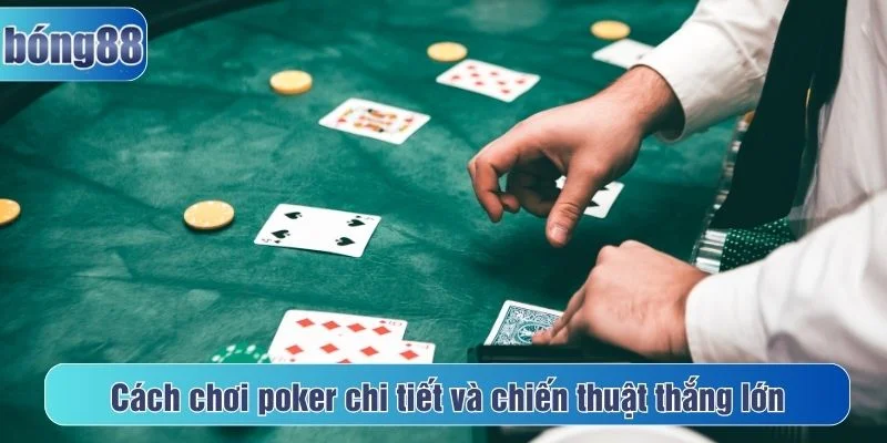Cách chơi poker