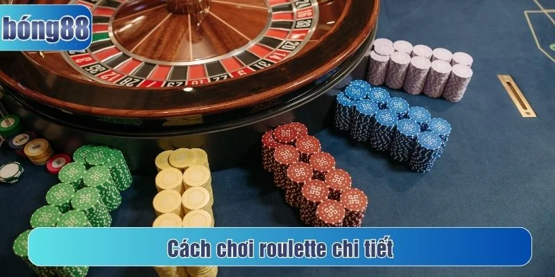 Hướng dẫn cách chơi roulette
