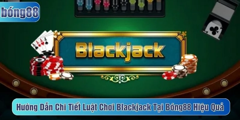 luật chơi blackjack