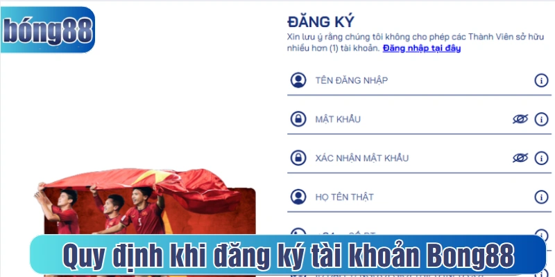 Quy định khi đăng ký tài khoản Bong88