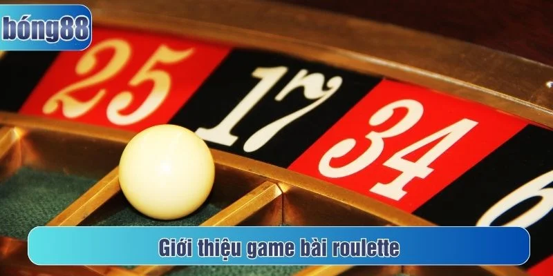 Thông tin về trò chơi bài roulette